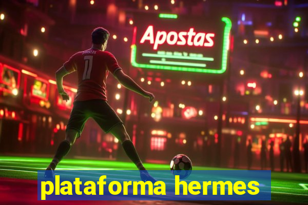 plataforma hermes